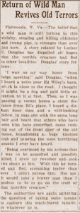 A "wild man" once haunted the region around Flatwoods in Braxton County, West Virginia.